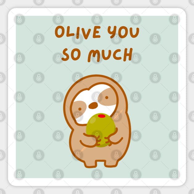 I Love You So Much Olive Sloth Magnet by theslothinme